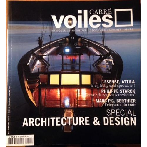 Carré Voiles N° 8, Mars-Mai 2007 - Architecture & Design