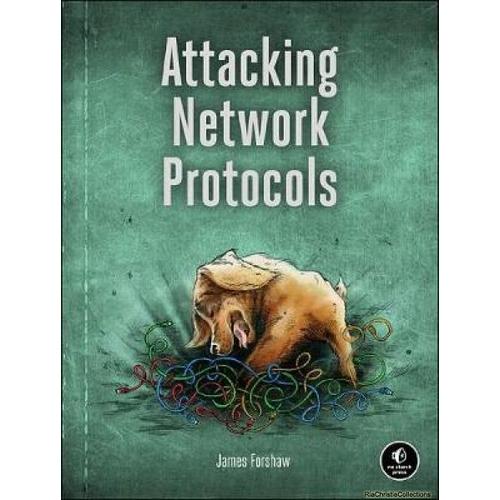 Attacking Network Protocols