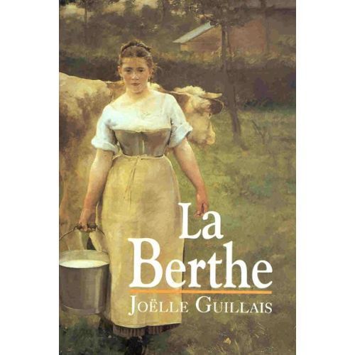 La Berthe De Joëlle Guillais