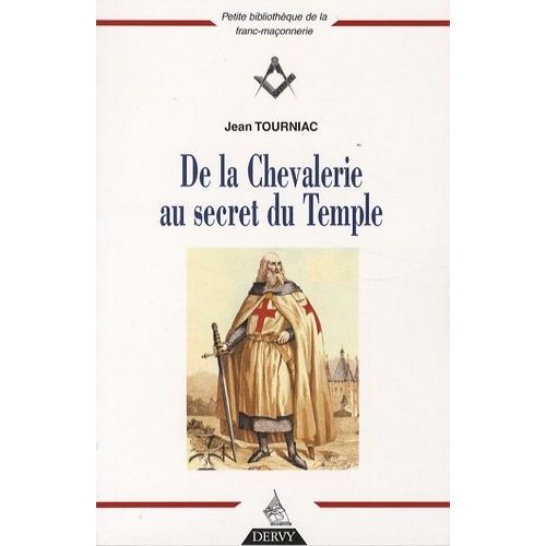 De La Chevalerie Au Secret Du Temple