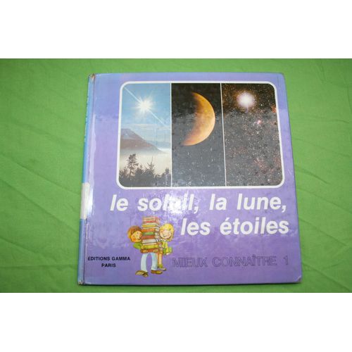 Mieux Connaitre - N°1 - Le Soleil, La Lune, Les Étoiles