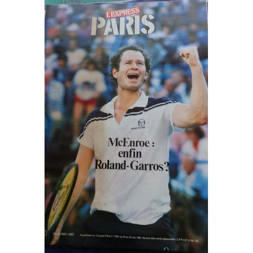 L'Express 1768 Paris 1985 Roland Garros Mc Enroe/Gerard Lanvin/Pierre Richard/Pivot/Milos Forman