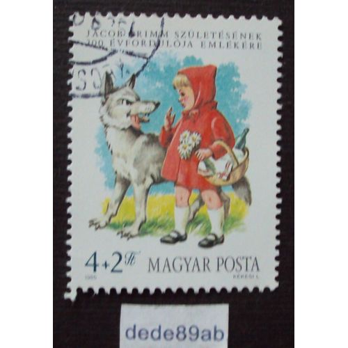 Hongrie.. 4+2 Magyar Posta . Le Petit Chaperon Rouge Et Le Loup . Jacob Grimm Oblitéré Used Stamp.