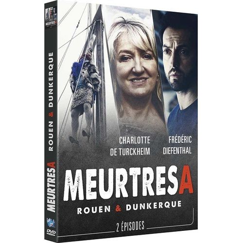 Meurtres À : Rouen & Dunkerque
