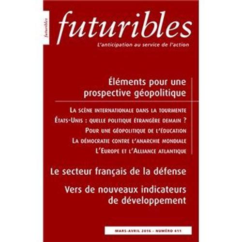 Revue Futuribles N°411 Mars Avril 2016 - Éléments Pour Une Prospective Géopolitique