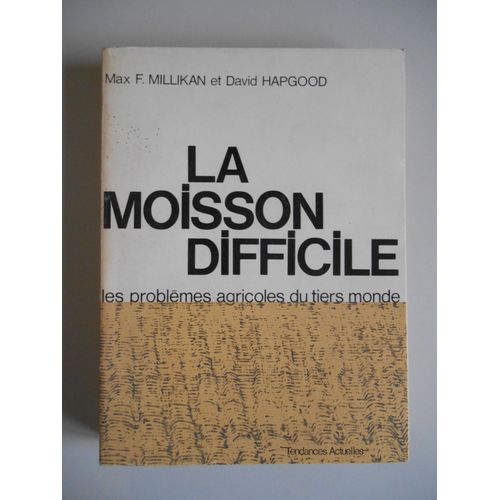 La Moisson Difficile Les Problèmes Agricoles Du Tiers Monde / Millikan/ Réf43377
