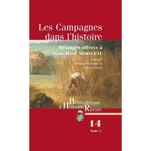 Les Campagnes Dans L'histoire - Mélanges En L'honneur De Jean-Marc Moriceau - Pack En 2 Volumes