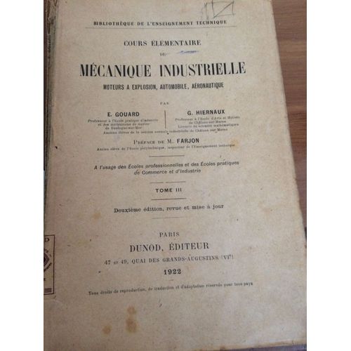 Cours Élémentaire De Mécanique Industrielle. Moteurs À Explosion, Automobile, Aéronautique. Tome Iii Seul