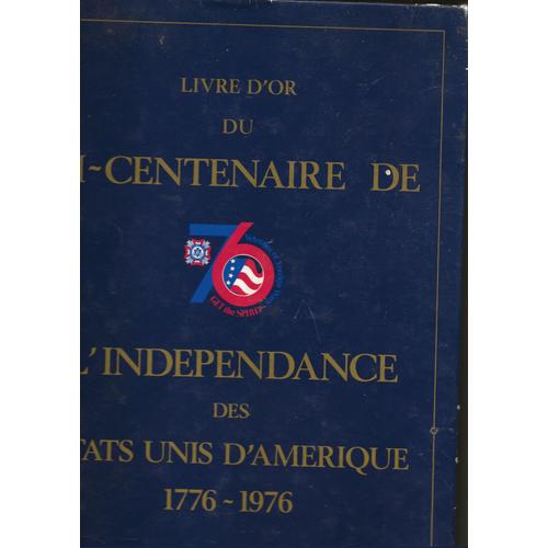 Le Livre D'Or Du Bi-Centenaire De L'Indépendance Des Etats Unis