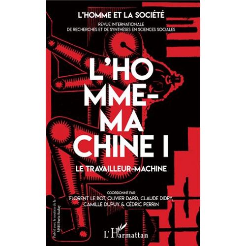 L'homme Et La Société N° 205 - L'homme-Machine - Tome 1, Le Travailleur-Machine