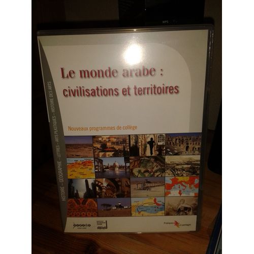 Le Monde Arabe : Civilisations Et Territoires