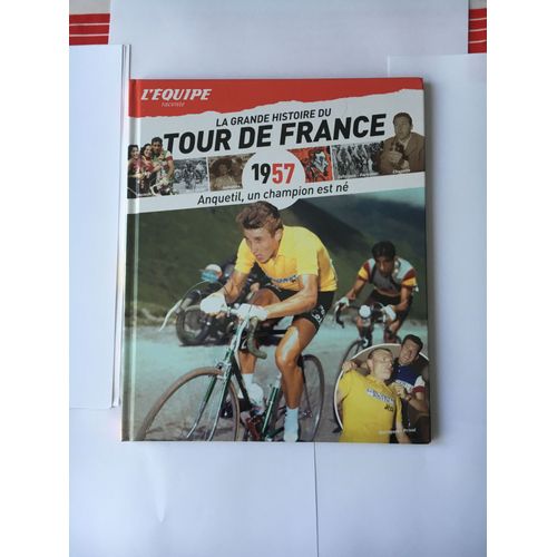 La Grande Histoire Du Tour De France « Anquetil Dans L¿Histoire » Numéro 7