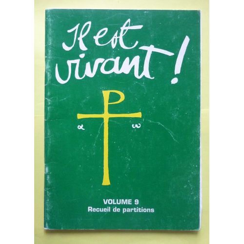 Il Est Vivant Recueil De Partitions Vol 9