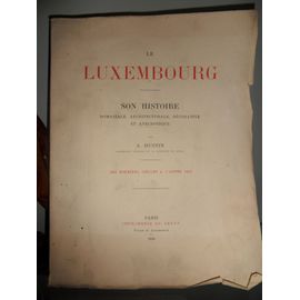 Le Luxembourg- Son Histoire