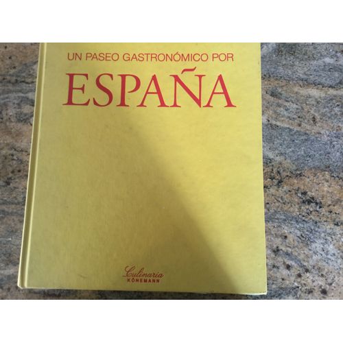 Un Paséo Gastronomica Por Espana Cuisine Espagnole