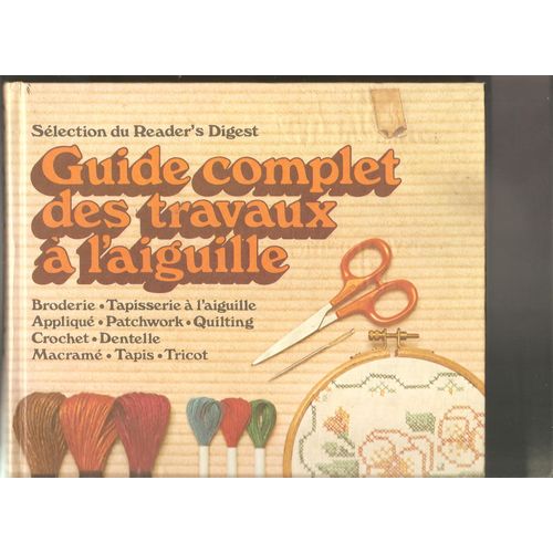 Guide Complet Des Travaux À L'Aiguille