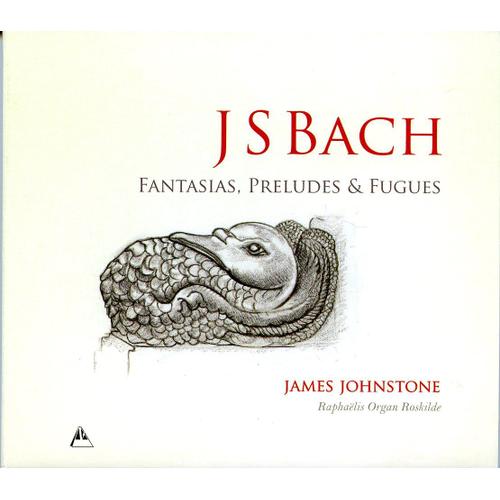 J.S. Bach - Fantasias , Preludes & Fugues