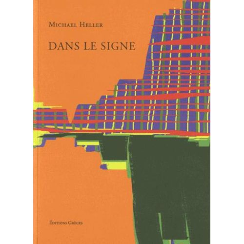 Dans Le Signe - Poèmes Choisis