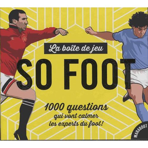 La Boîte De Jeu So Foot - 100 Questions Qui Vont Calmer Les Experts Du Foot !