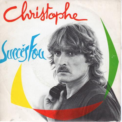 Disque 45 Tours Christophe (1983 Motors Mto 55015) Genre : Électronic Rock Pop Style Synth-Pop - 2 Titres : Succés Fou / Coeur Défiguré
