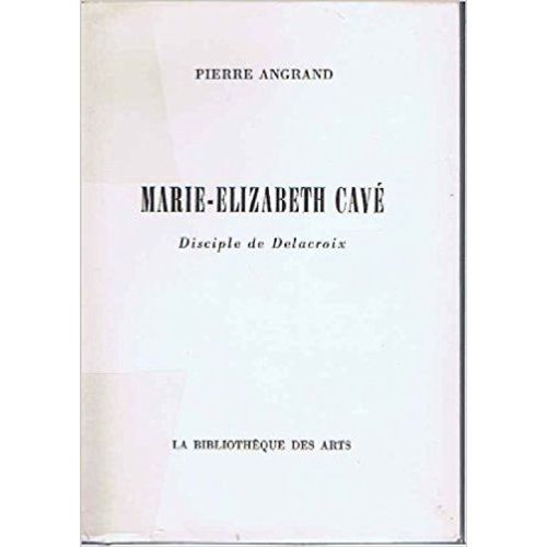 Marie-Elizabeth Cavé Disciple De Delacroix