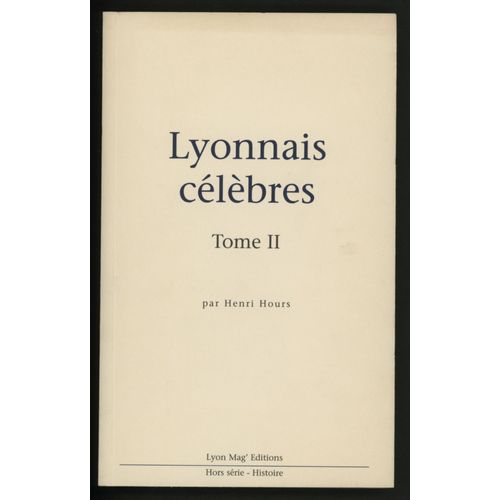 Lyonnais Célèbres Tome 2