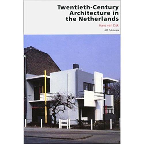 Twentieth-Century Architecture In The Netherlands