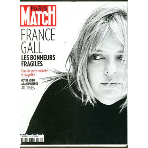 Paris Match 3583 - France Gall Notre Adieu À La Chanteuse 40 Pages