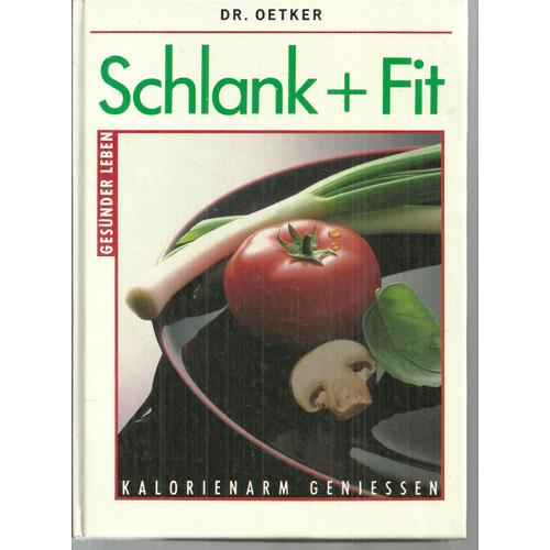 Schlank + Fit - Kalorienarm Geniessen
