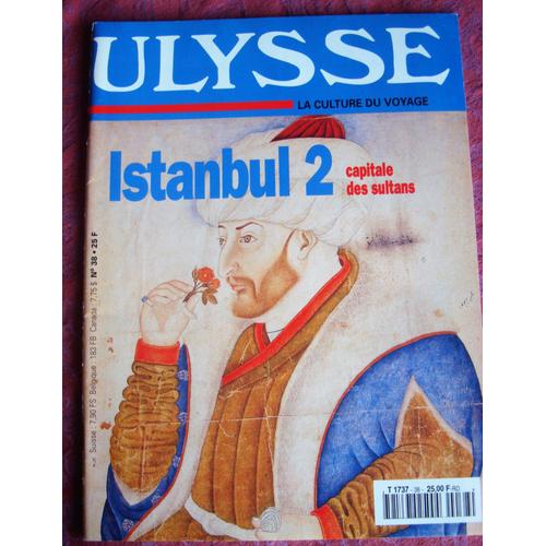 Ulysse N°38 Istambul 2 Capitale Des Sultans