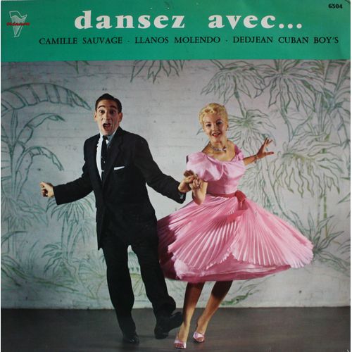 Dansez Avec Camille Sauvage, Llanos Molendo, Dedjean Cuban Boy's