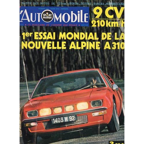 L'Automobile N°310 Mars 1972-Alpine-Simca-Saab-Mazda-Messerschmitt-Aston-Monteverdi-Opel-Bollée-Etc