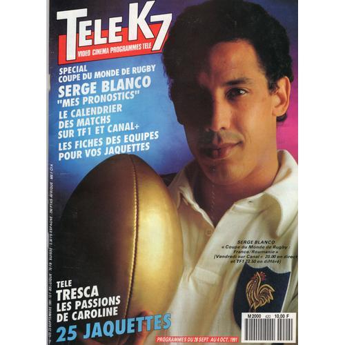 Télé K7 420 - Serge Blanco - Caroline Tresca - Yvan Le Bolloc'H -