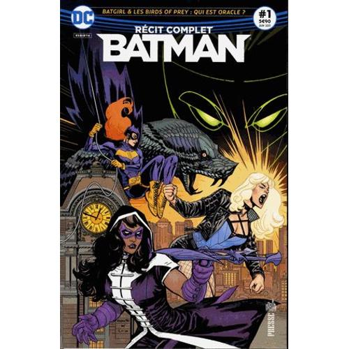 Récit Complet Batman N° 1 - Batman & Les Birds Of Prey - Qui Est Oracle ?