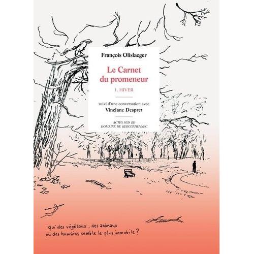 Carnets Du Promeneur - Tome 1, Hiver