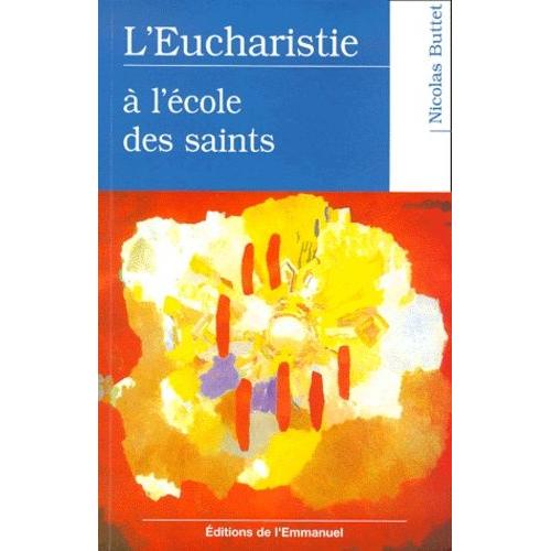 L'eucharistie A L'ecole Des Saints