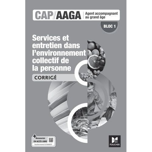 Services Et Entretien Dans L'environnement Collectif De La Personne Cap Aaga Bloc 1 - Corrigé