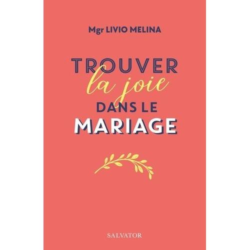 Trouver La Joie Dans Le Mariage - Le Langage De L'amour Et De La Vie