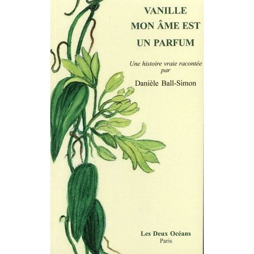 Vanille, Mon Âme Est Un Parfum