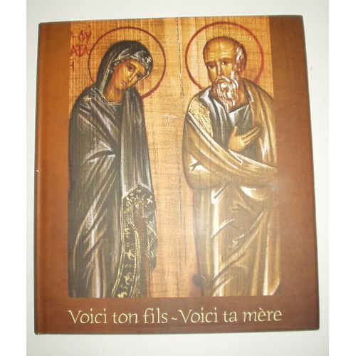 Voici Ton Fils - Voici Ta Mère