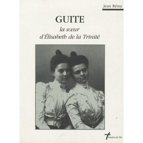 Guite - La Soeur D'elisabeth De La Trinité