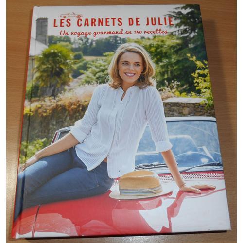 Les Carnets De Julie Un Voyage Gourmand En 140 Recettes De L'Émission
