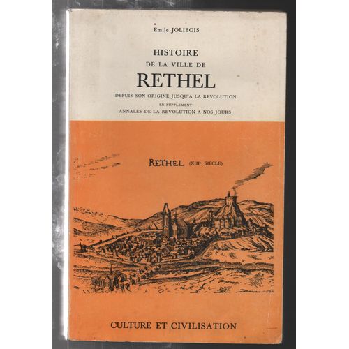 Histoire De La Ville De Rethel Depuis Son Origine Jusqu'À La Révolution