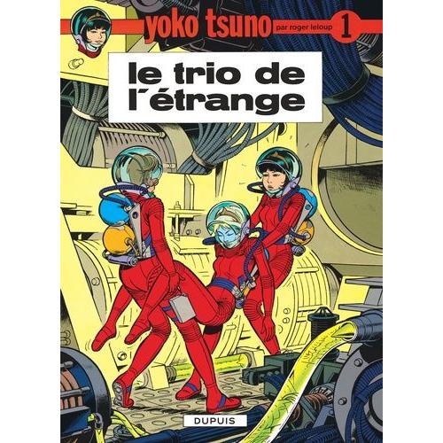 Yoko Tsuno Tome 1 - Le Trio De L'étrange
