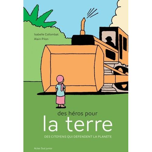 Des Héros Pour La Terre - Des Citoyens Qui Défendent La Planète