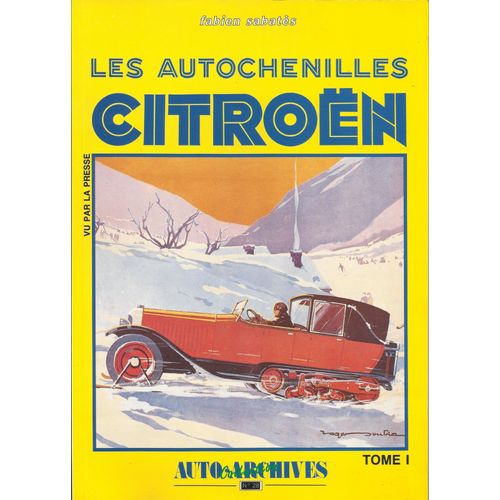 Les Autochenilles Citroën (Auto Archives)