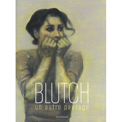 Blutch, Un Autre Paysage - Dessins 1994-2018