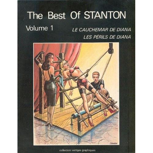 The Best Of Stanton Volume 1. Le Cauchemar De Diana, Les Perils De Diana, L'extraordinaire Aventure De Marie. Introduction Par Robert Mérodack