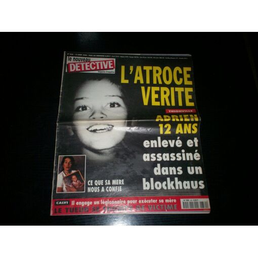 LE NOUVEAU DETECTIVE N° 830 : THIONVILLE ADRIEN 12 ANS ENLEVE ET ASSINE