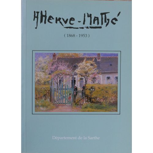 Jules Alfred Hervé-Mathé. 1868-1953. Exposition Rétrospective. 1989. Abbaye De L'epau.